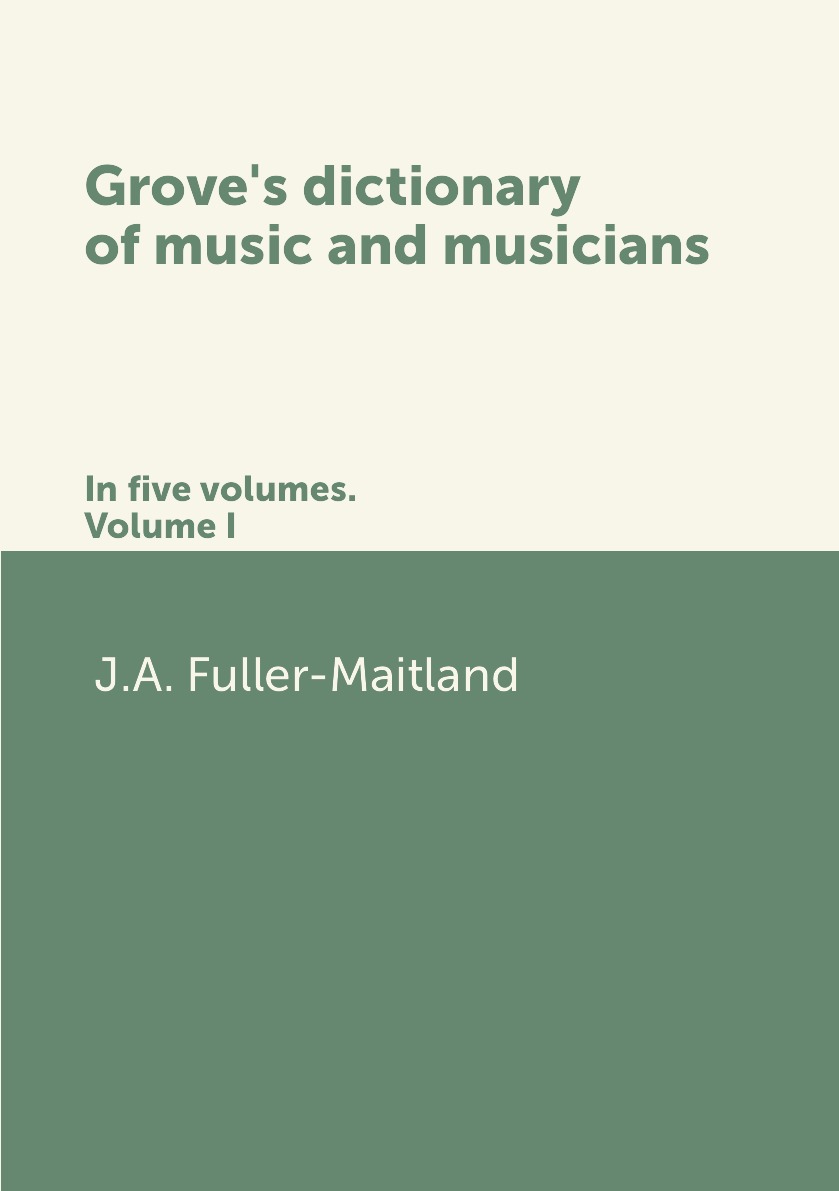 

Grove's dictionary of music and musicians