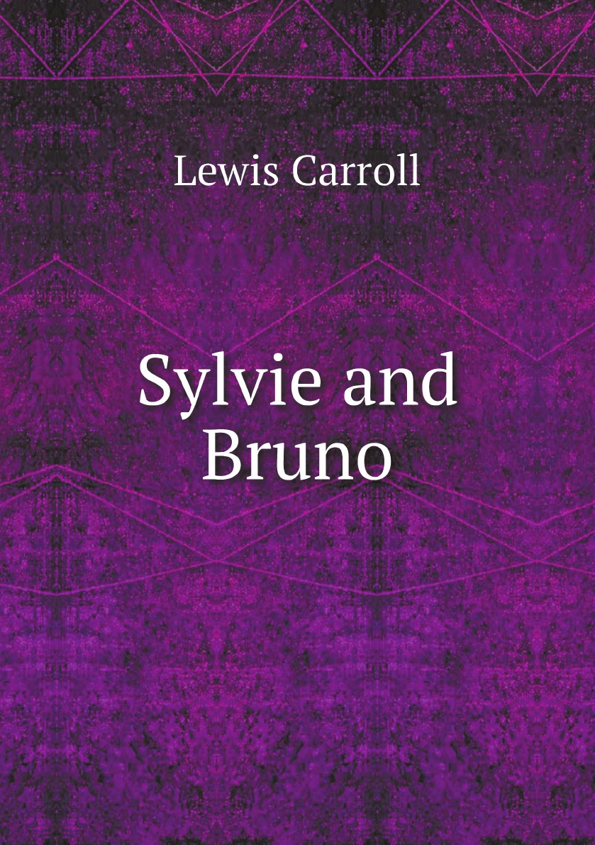 

Sylvie and Bruno