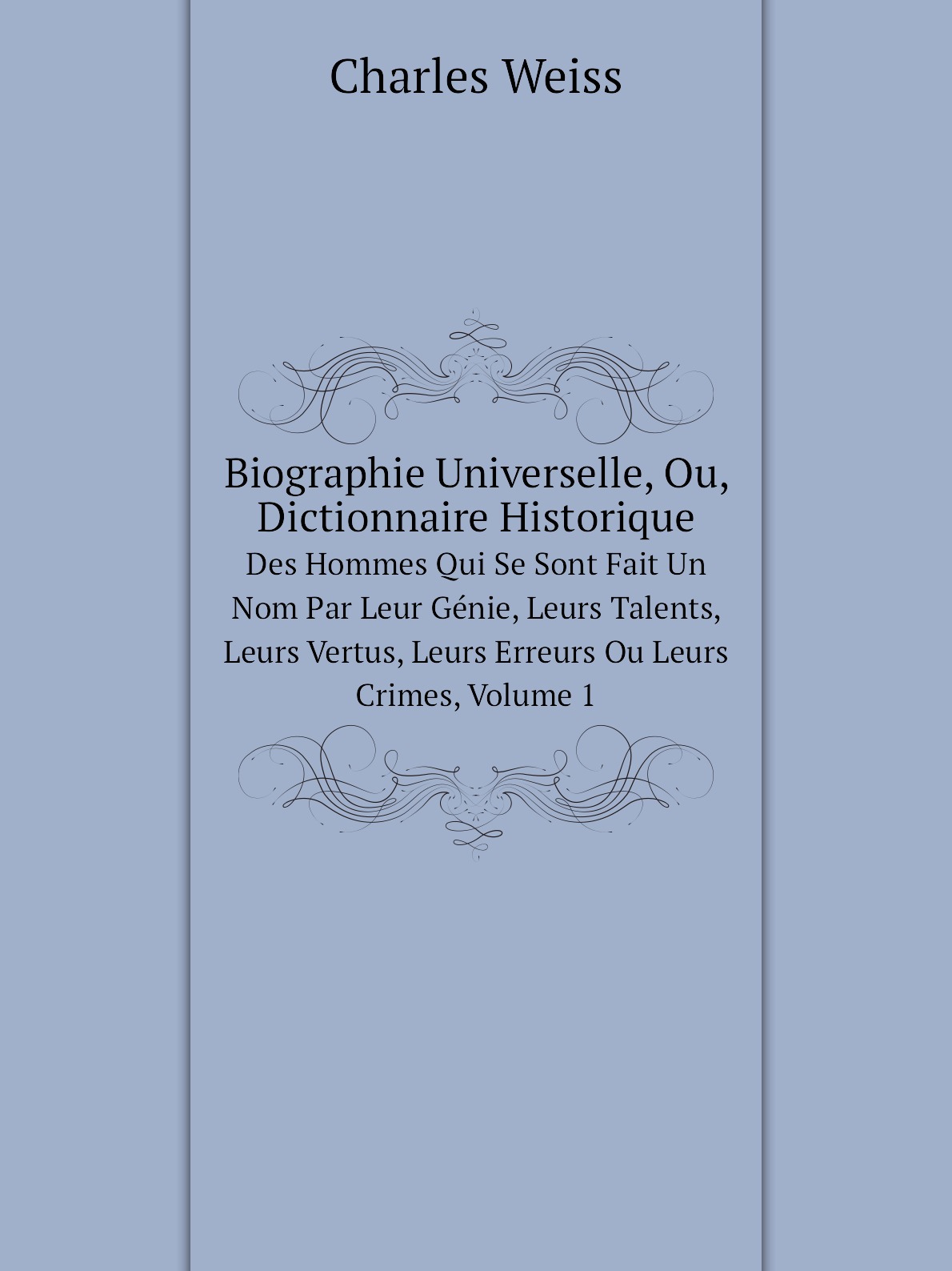 

Biographie Universelle, Ou, Dictionnaire Historique