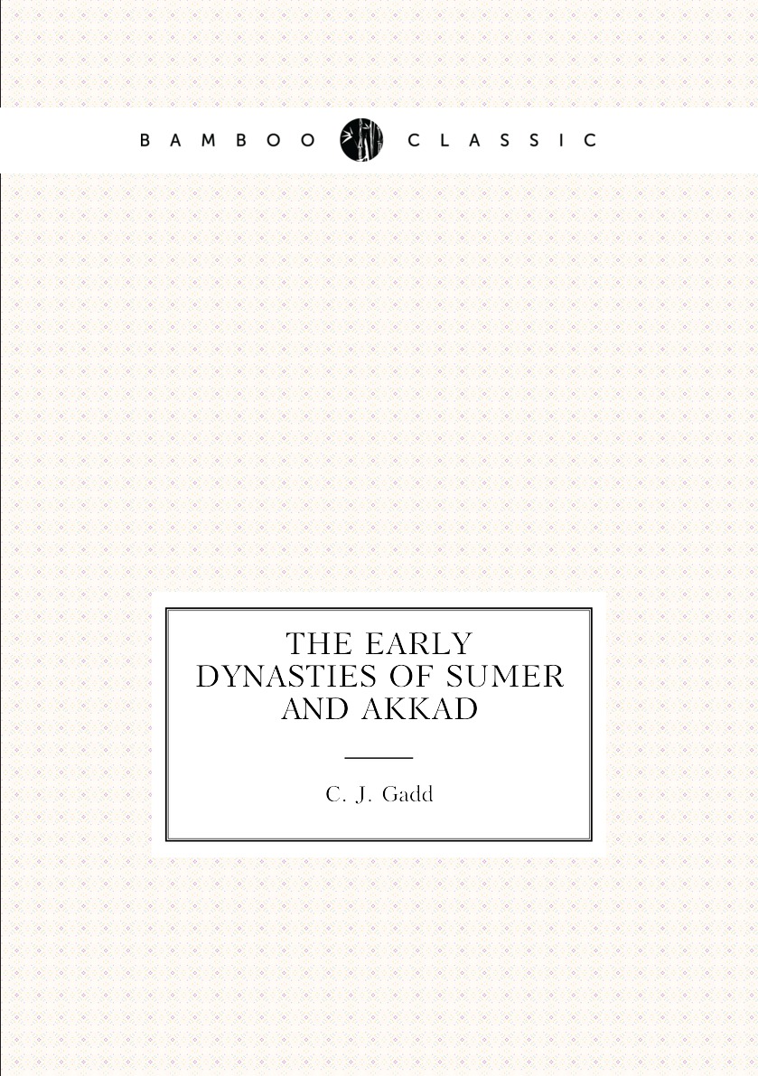 

The early Dynasties of Sumer and Akkad