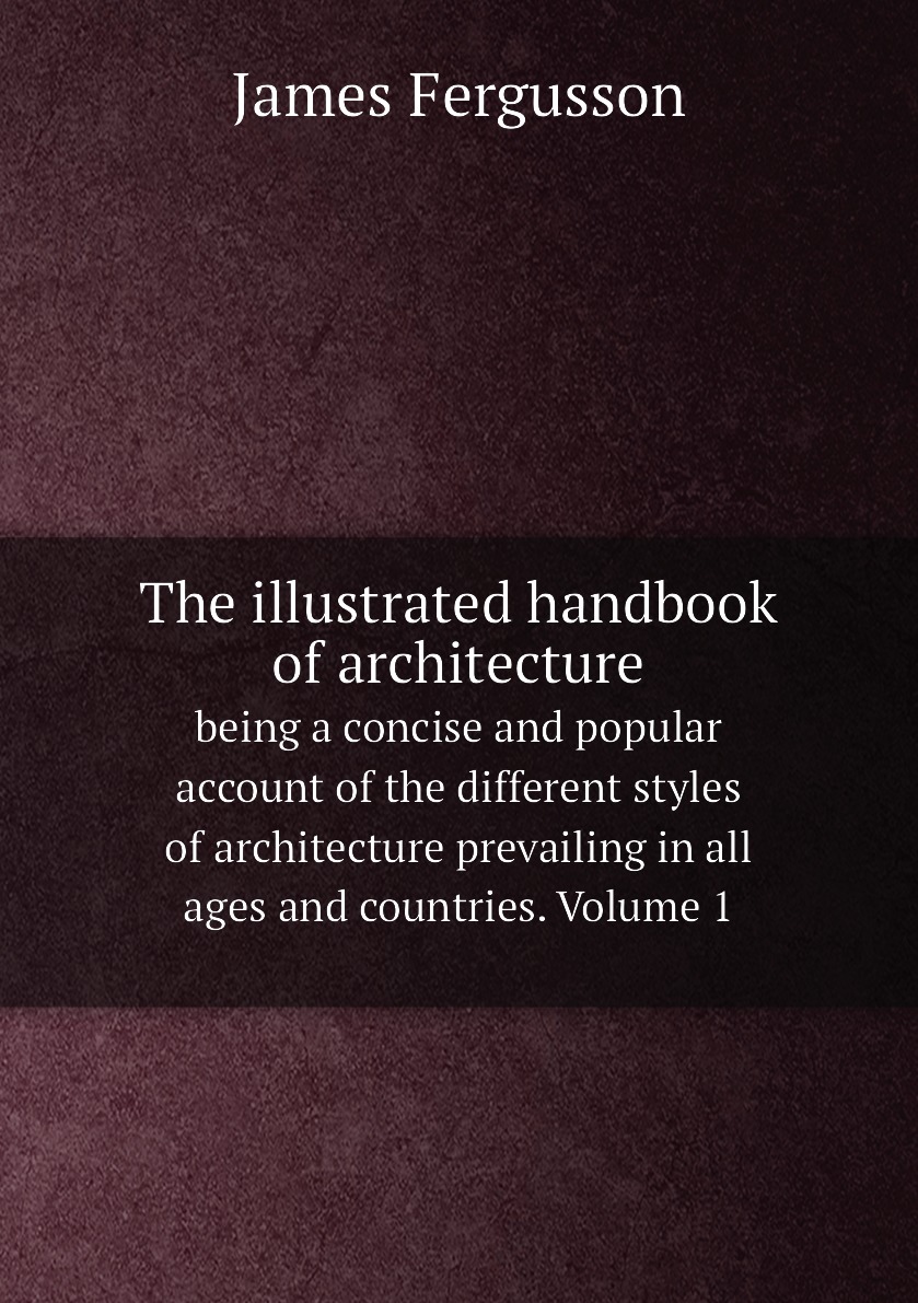 

The illustrated handbook of architecture