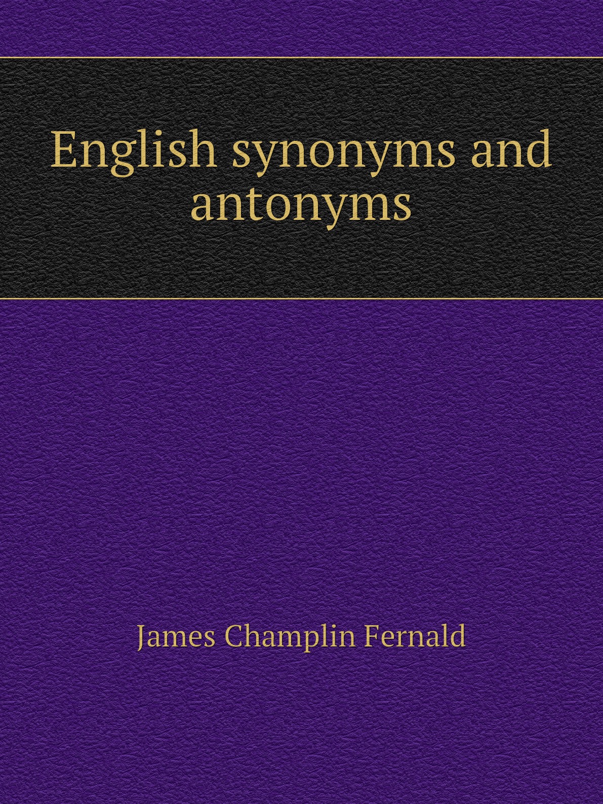 

English synonyms and antonyms