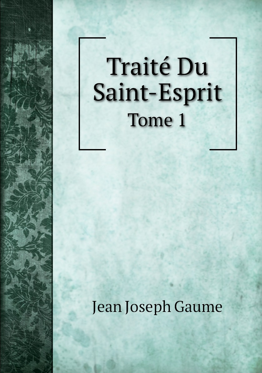 

Traite Du Saint-Esprit