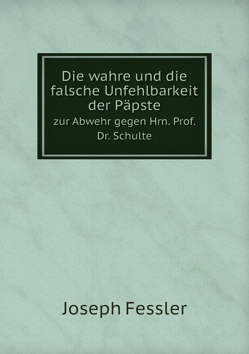 

Die wahre und die falsche Unfehlbarkeit der Papste