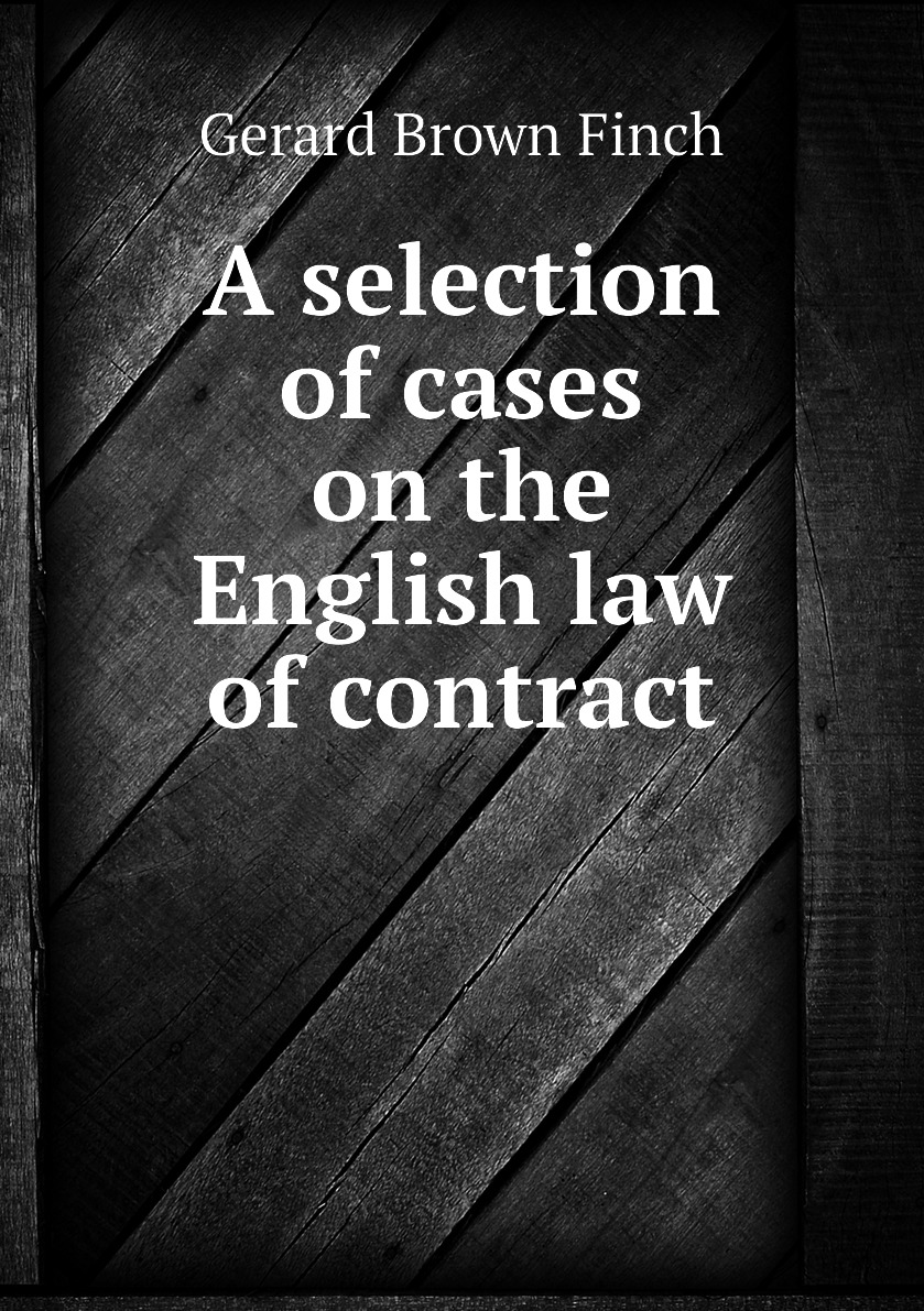 

A selection of cases on the English law of contract