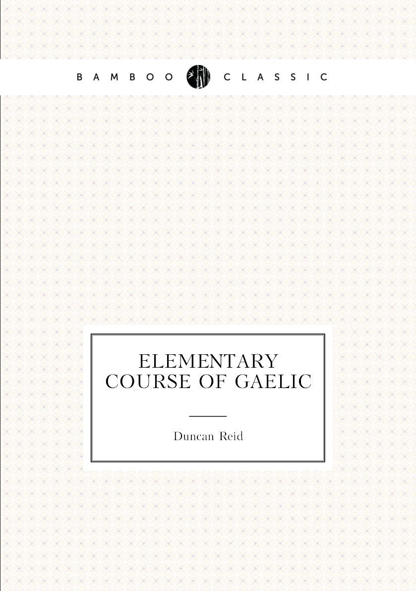 

Elementary Course Of Gaelic