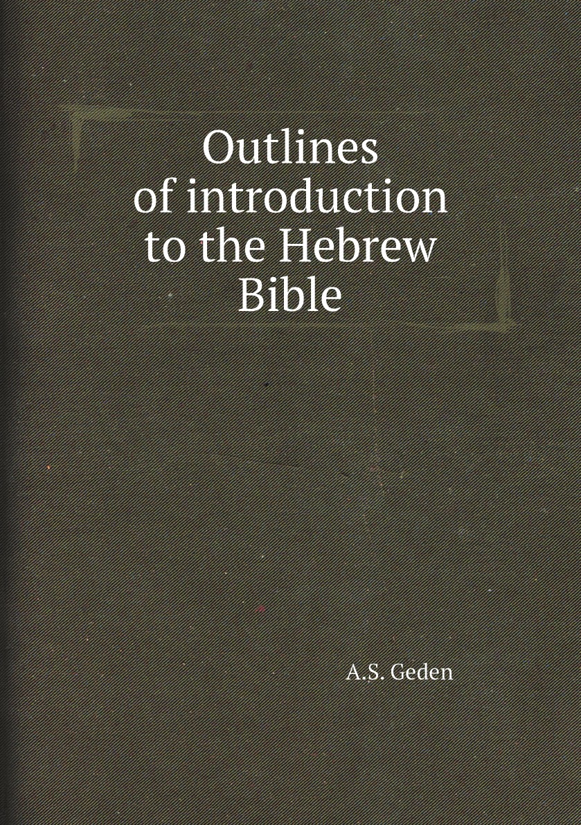 

Outlines of introduction to the Hebrew Bible