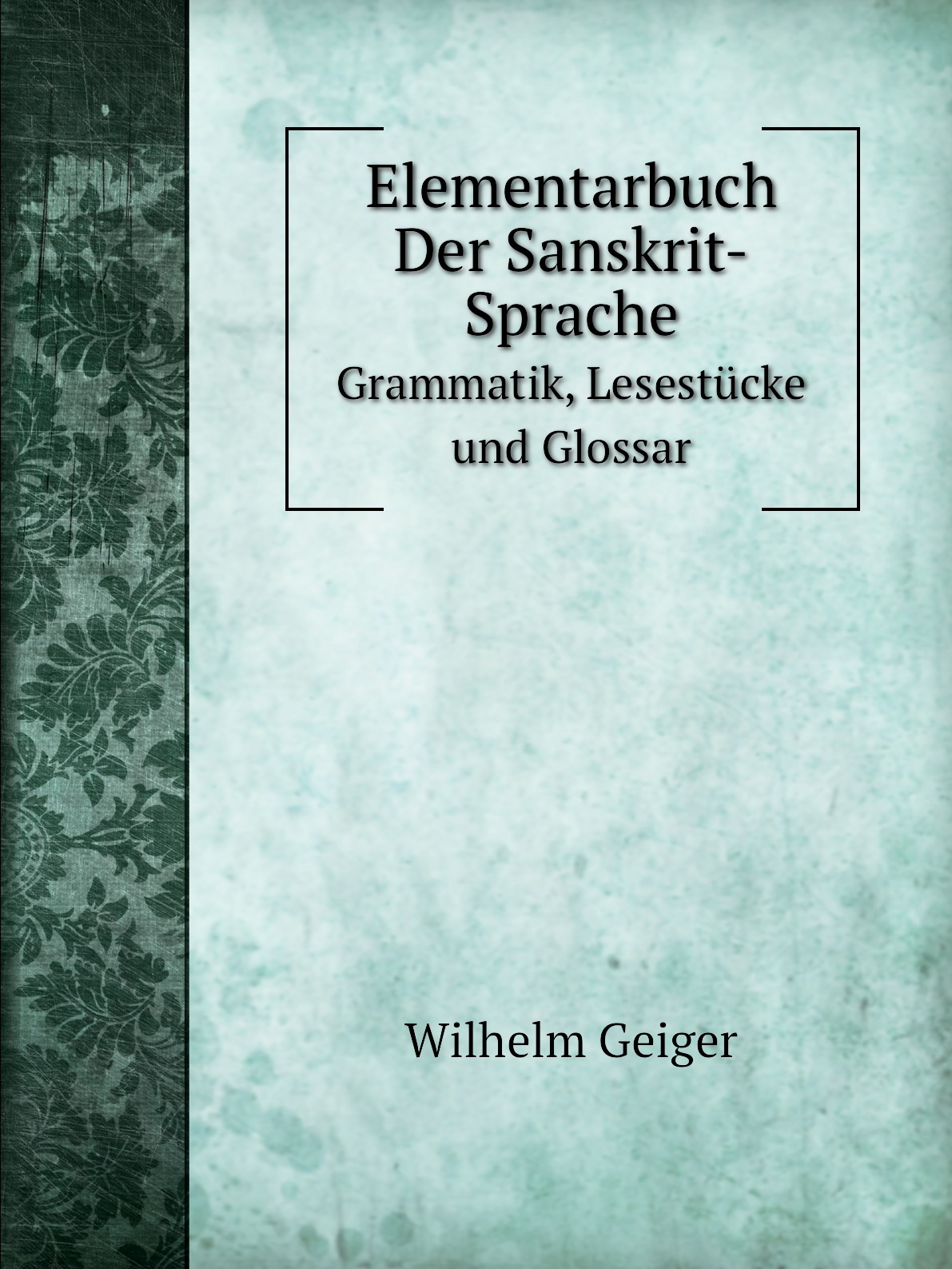 

Elementarbuch der Sanskrit-Sprache