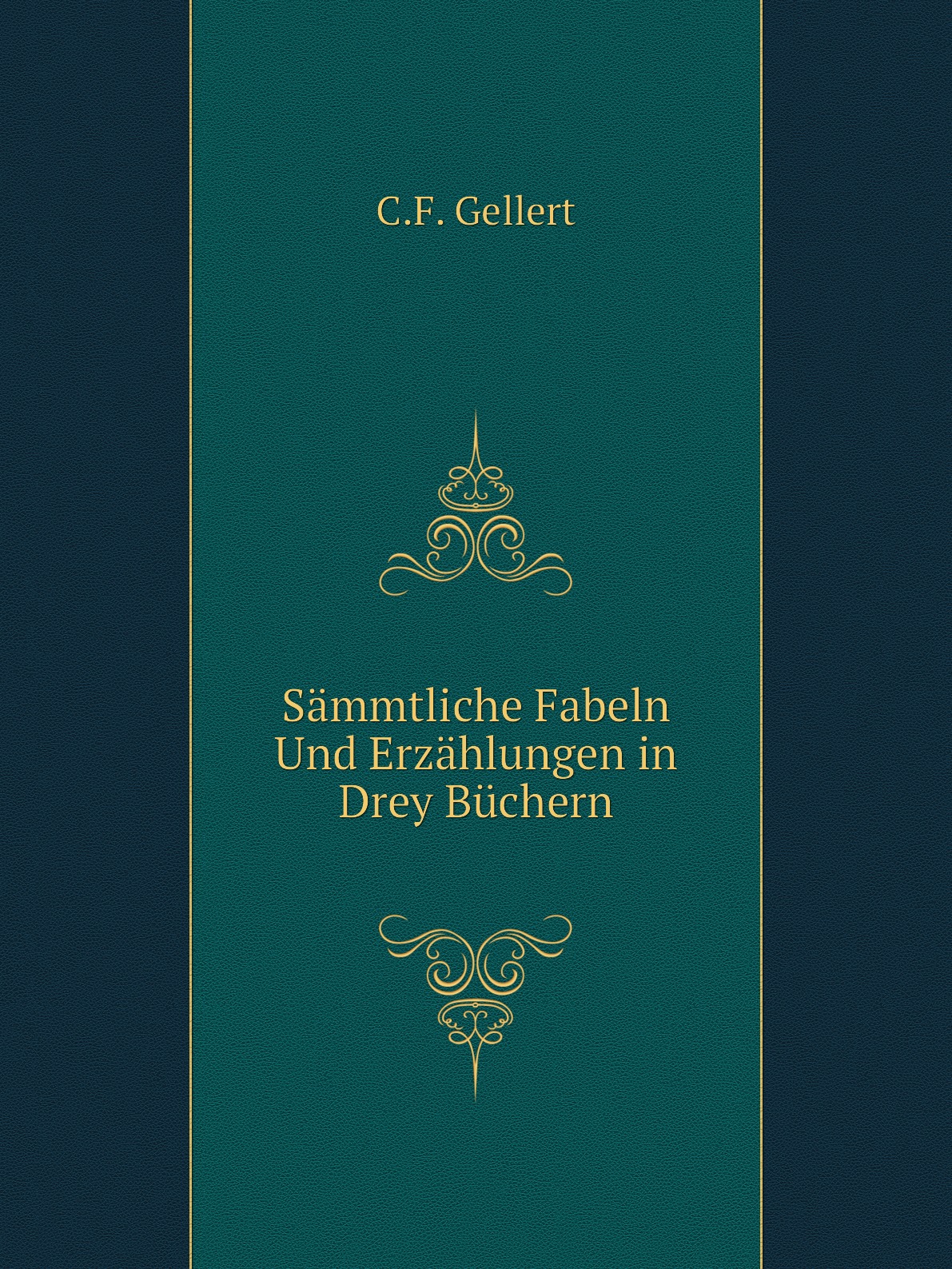 

Sammtliche Fabeln Und Erzahlungen in Drey Buchern
