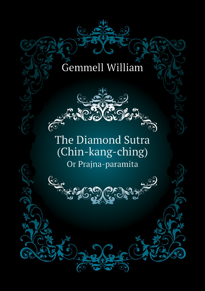 

The Diamond Sutra (Chin-kang-ching)