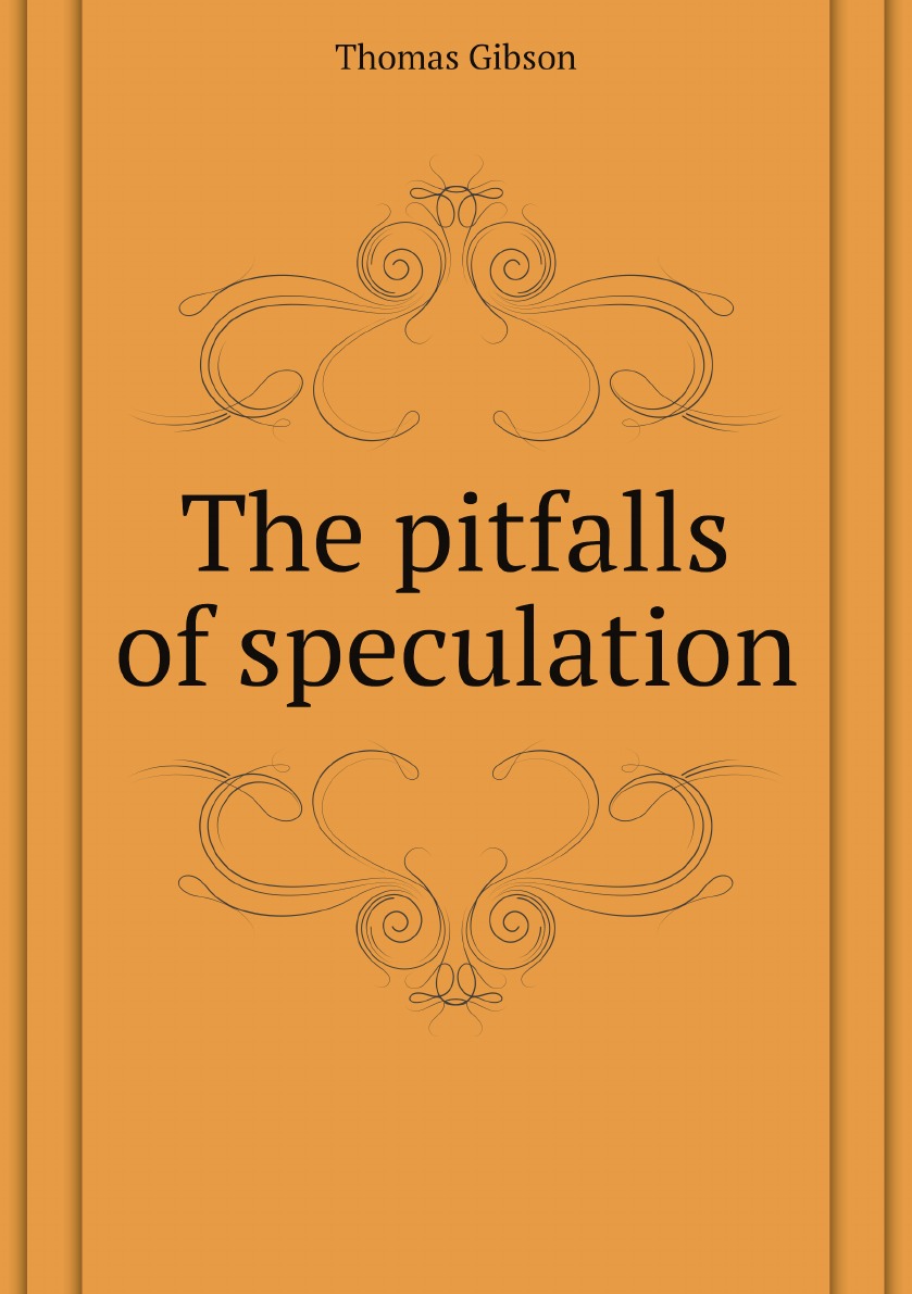 

The pitfalls of speculation