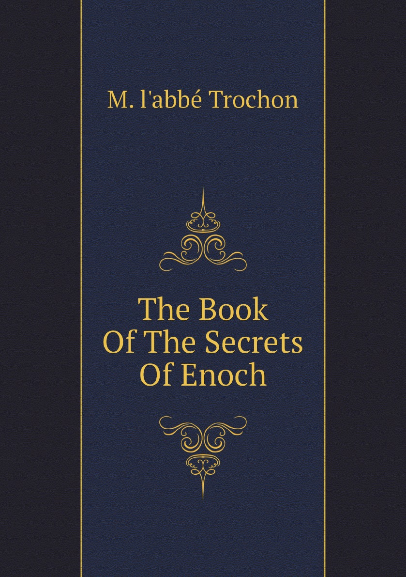 

The Book Of The Secrets Of Enoch