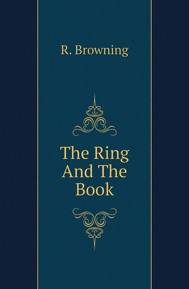 

The Ring And The Book