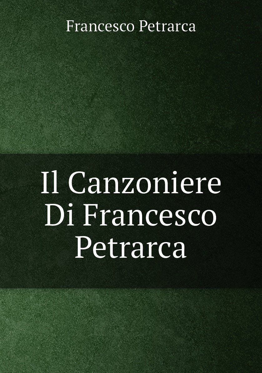 

Il Canzoniere Di Francesco Petrarca