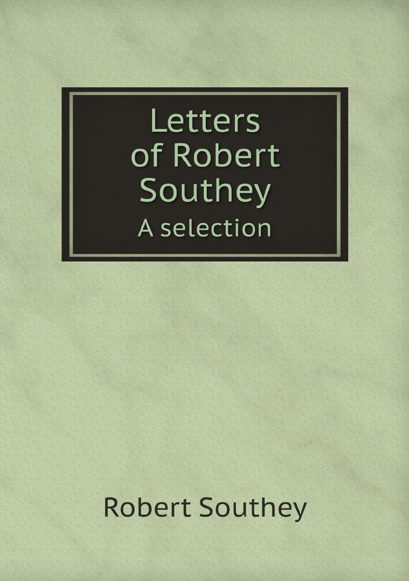 

Letters of Robert Southey