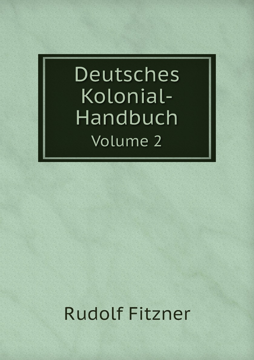 

Deutsches Kolonial-Handbuch