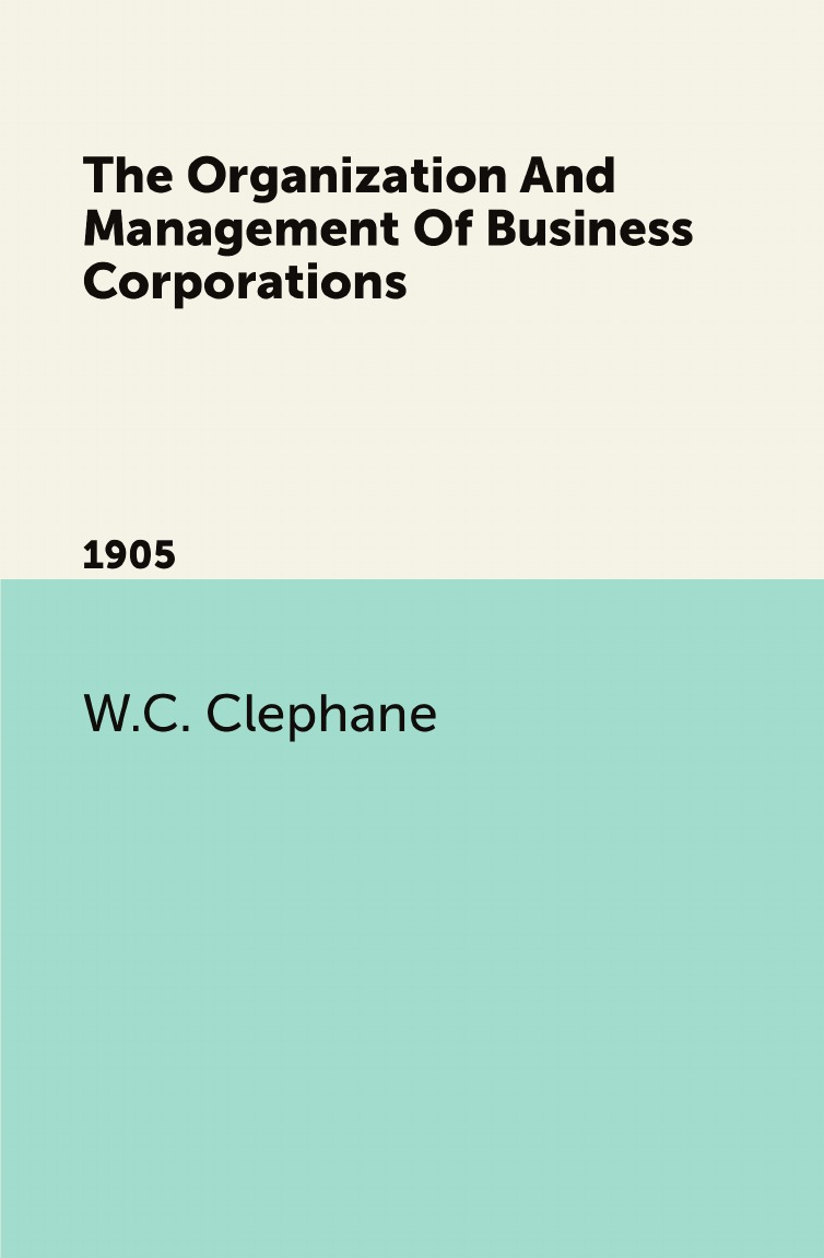 

The Organization And Management Of Business Corporations