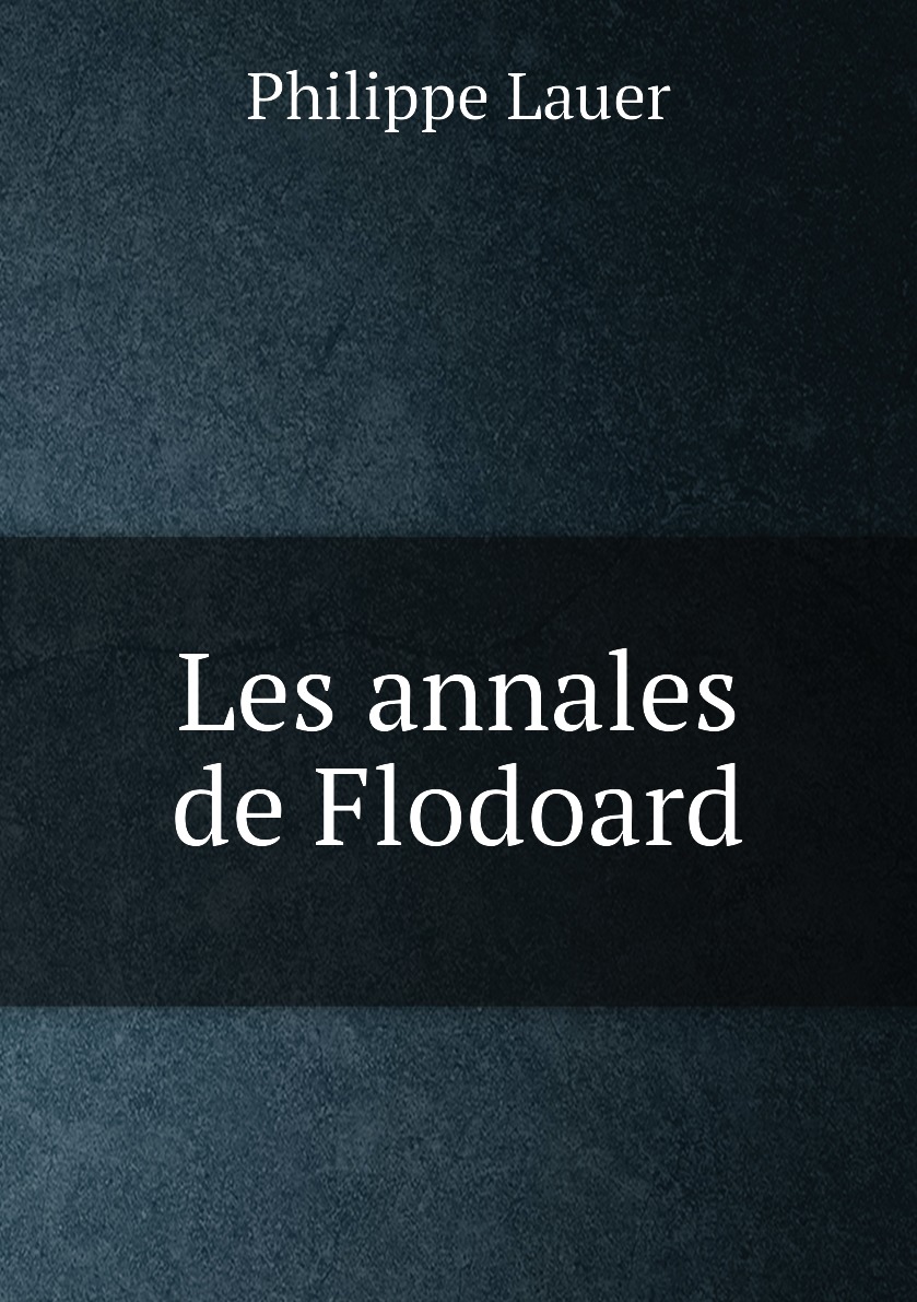 

Les annales de Flodoard