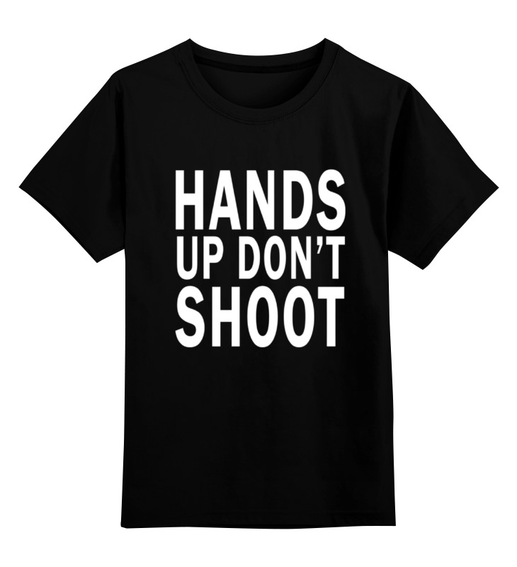 

Детская футболка классическая Printio Hands up don't shoot, р. 104, Черный, 0000000651164