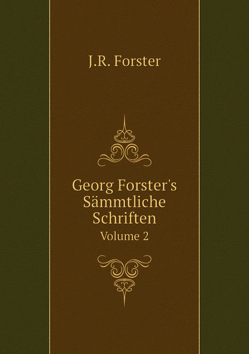 

Georg Forster's Sammtliche Schriften