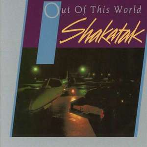 Shakatak: Out of This World