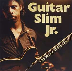 

GUITAR SLIM JR.: Story Of My Life, 1 LP