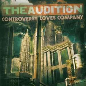 

The Audition: Controversy Loves Company