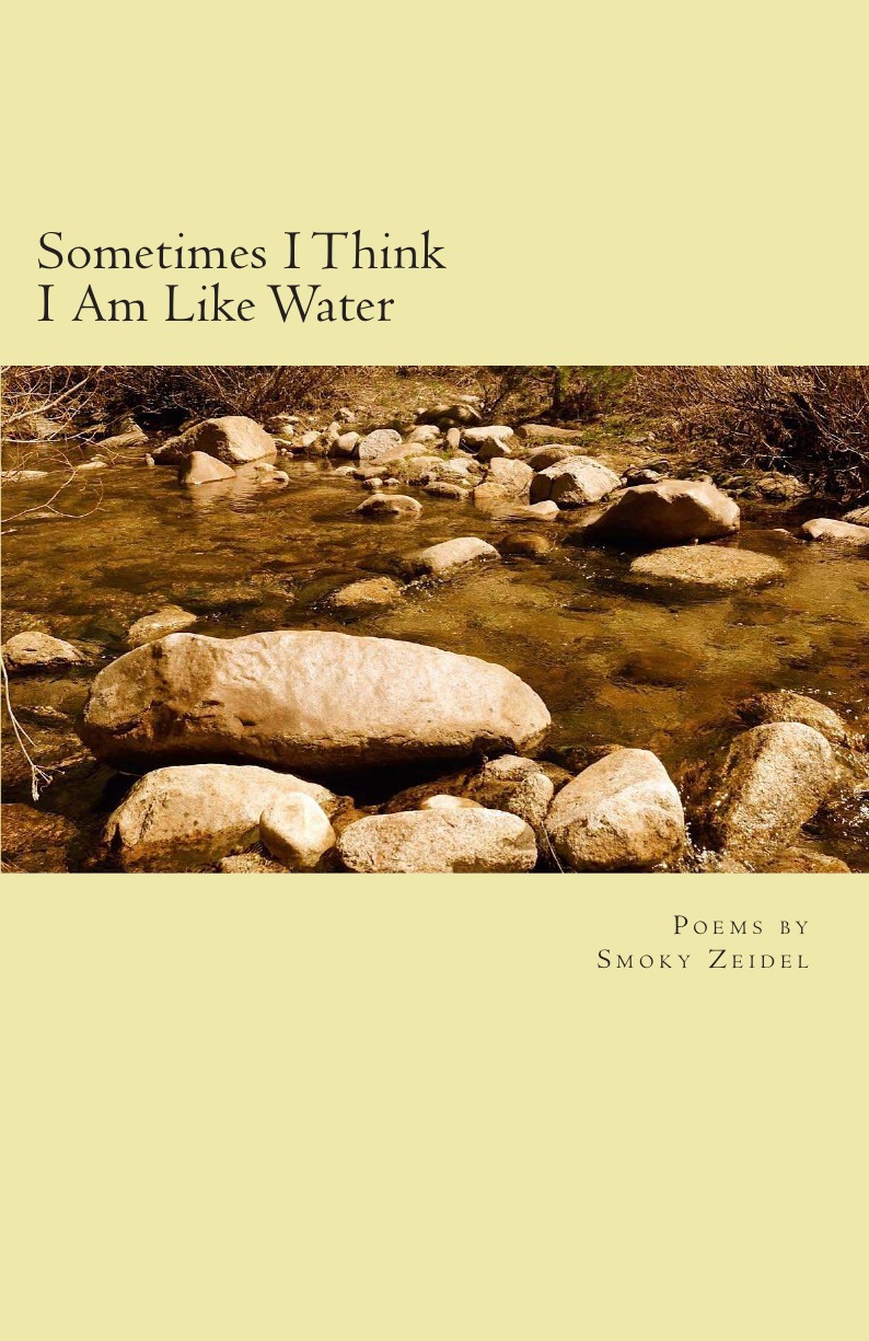 

Sometimes I Think I Am Like Water