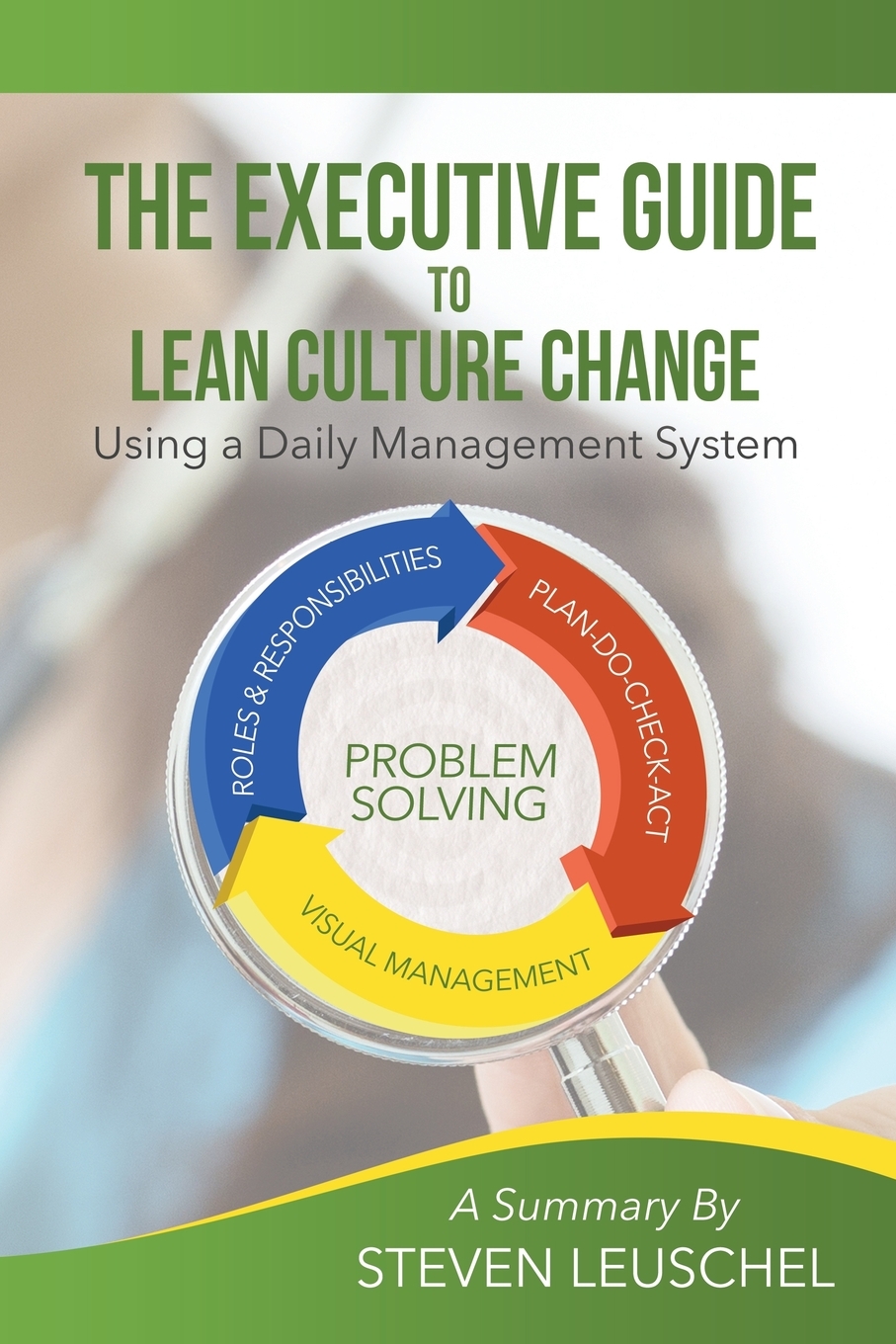

The Executive Guide to Lean Culture Change