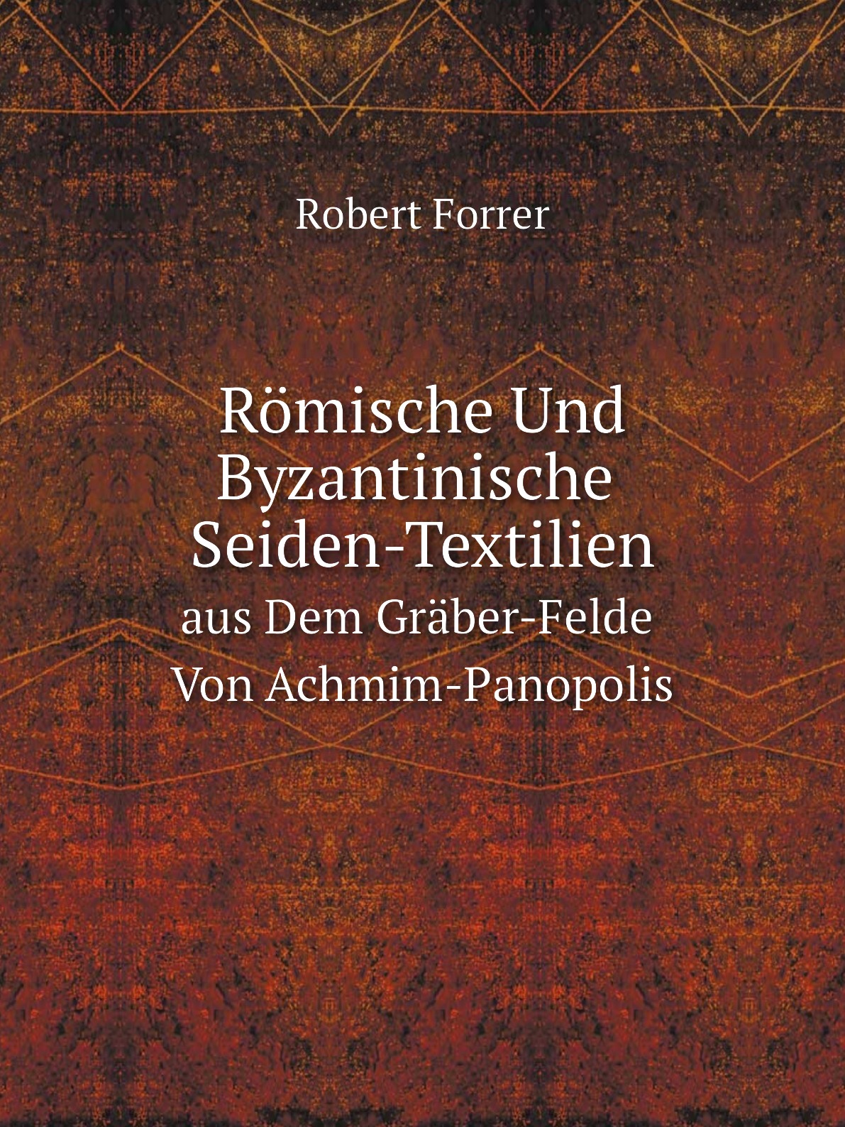 

Romische Und Byzantinische Seiden-Textilien