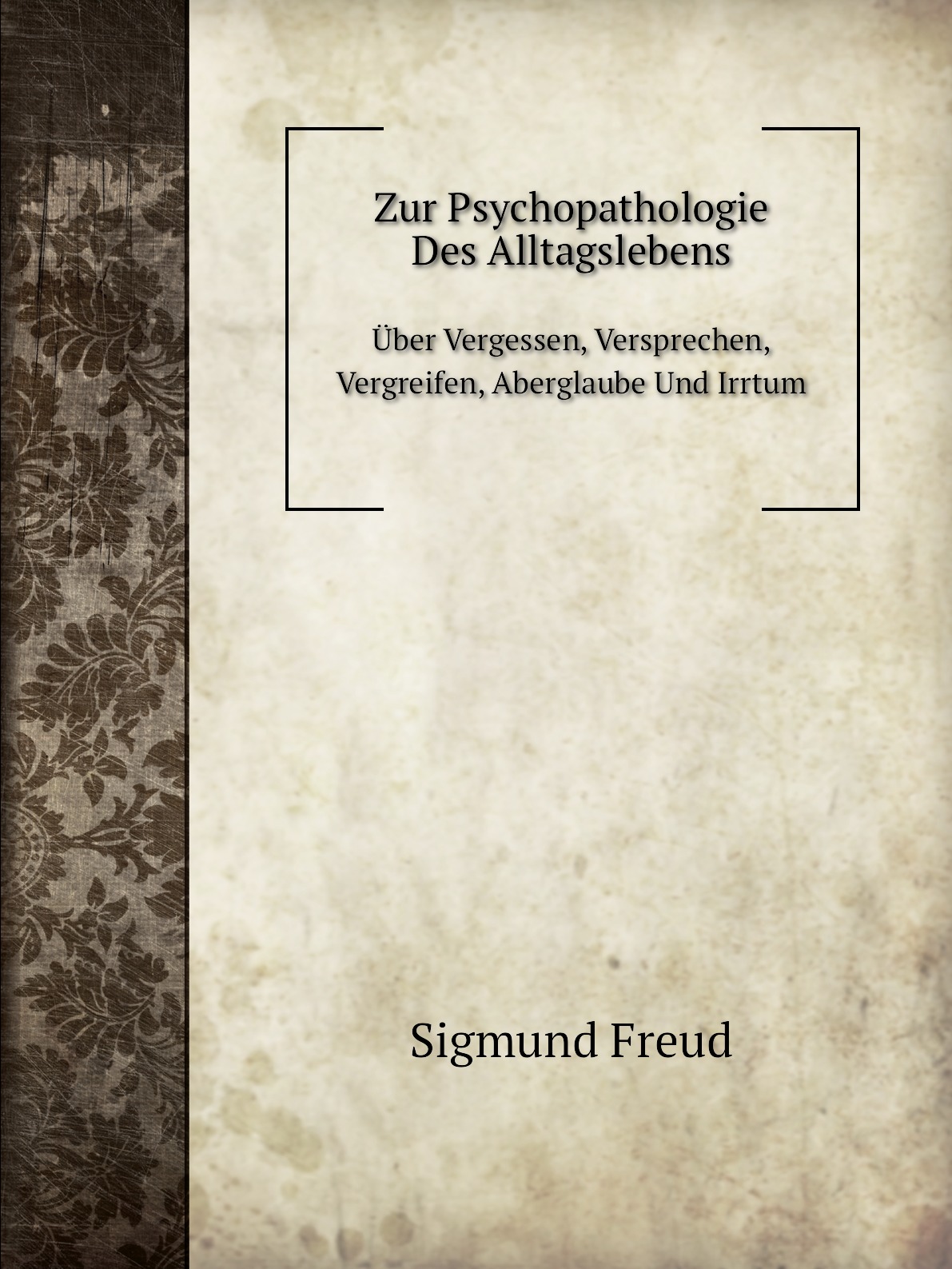 

Zur Psychopathologie Des Alltagslebens