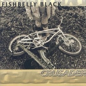 

Fishbelly Black: Crusader