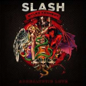 

Slash featuring Myles Kennedy and The Conspirators – Apocalyptic Love
