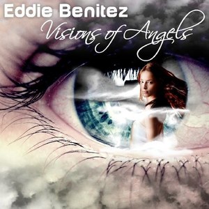 

Eddie Benitez: Visions of Angels