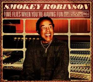 

Smokey Robinson: Time Flies When You're Having Fun