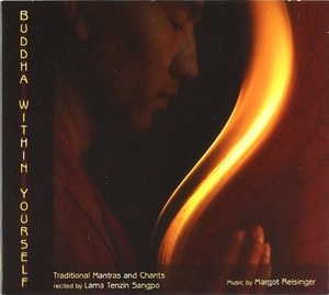 

Margot Reisinger feat. Lama Tenzin Sangpo – Buddha Within Yourself