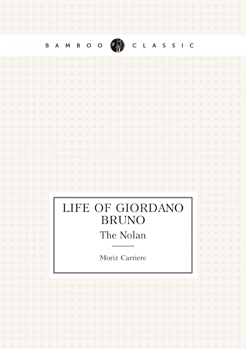 

Life of Giordano Bruno