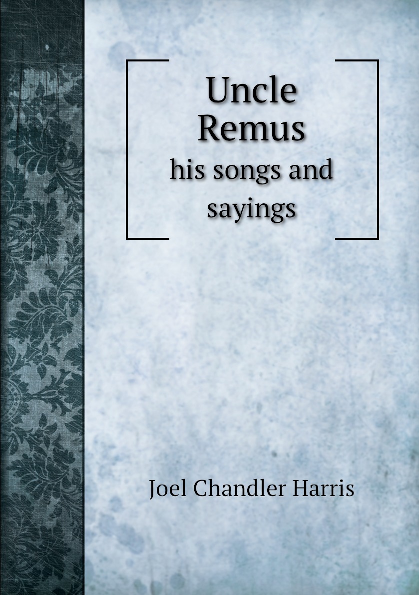 

Uncle Remus