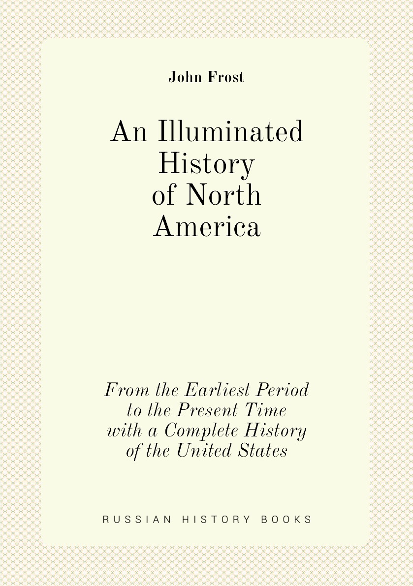 

An Illuminated History of North America