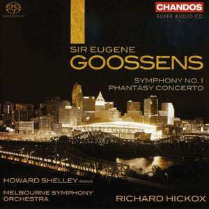 Goossens: Phantasy Concerto; Symphony No. 1. / Melbourne Symphony Orchestra, Richard Hicko