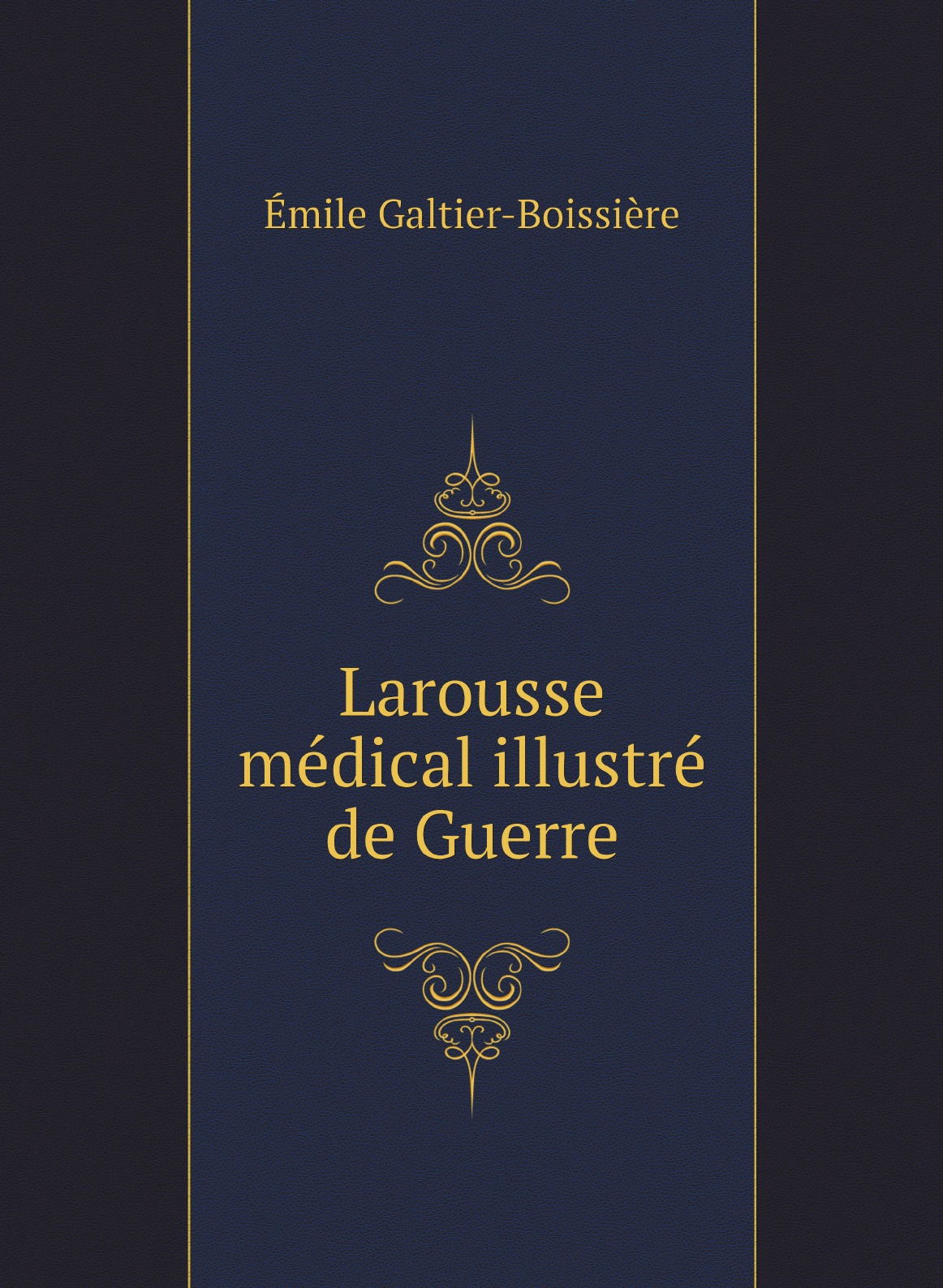 

Larousse medical illustre de Guerre (French Edition)