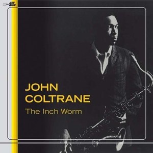 John Coltrane - The Inch Worm - Vinyl