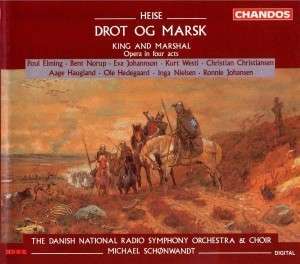 Heise: Drot og marsk. / Danish National Radio Symphony Orchestra. Michael Schonwandt