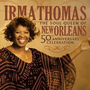 Irma Thomas: 50th Anniversary Celebration