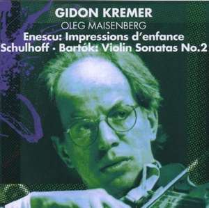 

ENESCU: Impressions d’enfance; SCHULHOFF: Violin Sonata No. 2; BARTOK: Violin Sonata No. 2, 1 CD