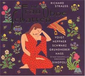 

STRAUSS, R: Die Frau ohne Schatten. / Voigt, Heppner, Schwarz, Grundheber, Hass, 3 CD