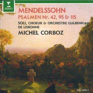 Mendelssohn: Psalmen 42, 95, 115. / Choeur et Orchestre de la Fondation Gulbenkian