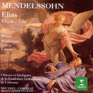 Mendelssohn: Elijah. / Lisbon Gulbenkian Foundation Orchestra and Chorus; Michel Corboz