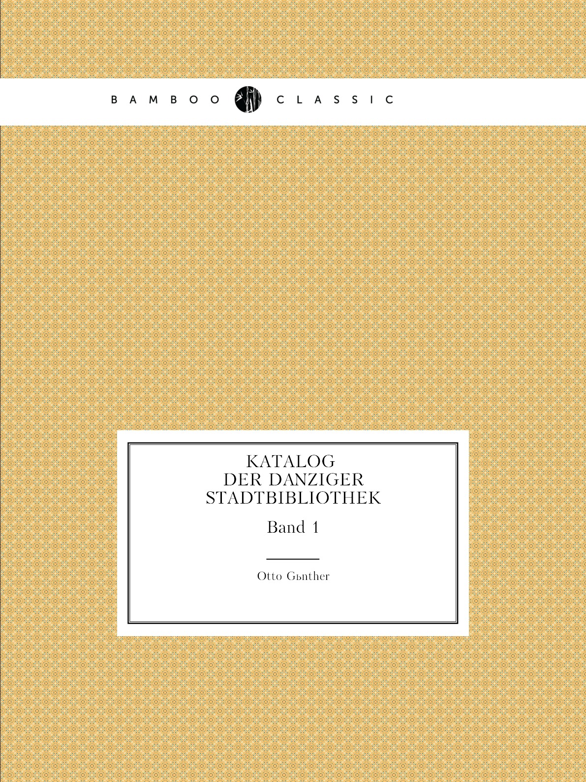 

Katalog Der Danziger Stadtbibliothek