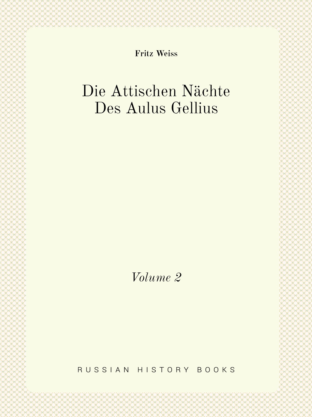 

Die Attischen Nachte Des Aulus Gellius